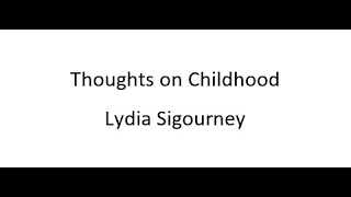 Thoughts on Childhood  Lydia Sigourney [upl. by Yrrej]