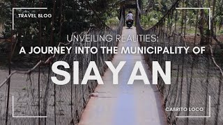 A Journey into the Municipality of Siayan [upl. by Ahsyekal]