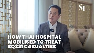 How Thai hospital mobilised to treat SQ321 casualties [upl. by Enylecoj]