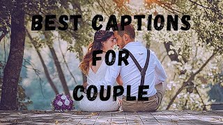 Best Love Captions for CoupleCute Couple Captions for Instagram and FacebookLoving Couple [upl. by Gunter752]