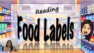 Food Labels  Reading Food Labels  MAPEH  Health  Teacher Beth Class TV [upl. by Ayom]