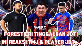 MENGEJUTKAN FERNANDO FORESTIERI TINGGALKAN JDT IN REAKSI TMJ ARIF AIMAN DAN YANG LAIN [upl. by Dlonyar938]