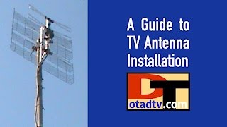 A Guide to TV Antenna Installation [upl. by Meuser947]