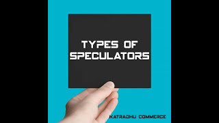 types of speculators [upl. by Marion]