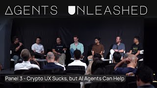 Agents Unleashed Singapore  Panel 3 Crypto UX Sucks but AI Agents Can Help [upl. by Anabal]