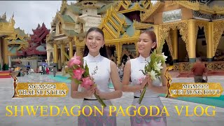 Shwedagon Pagoda VLOG by 𝗠𝗜𝗦𝗦 𝗚𝗥𝗔𝗡𝗗 𝗠𝗬𝗔𝗡𝗠𝗔𝗥 [upl. by Anali371]