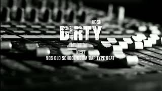 Old School Boom Bap type beat x hip hop instrumental DIRTY prod by ADSK 🇲🇰 [upl. by Ayom855]