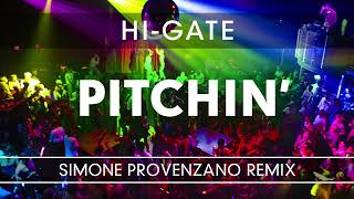 HiGate  Pitchin  Simone Provenzano Remix [upl. by Trammel448]