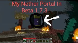 My Nether Portal In Beta Minecraft [upl. by Yadroc]