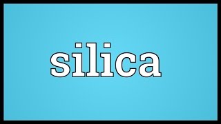 Silica Meaning [upl. by Aid]