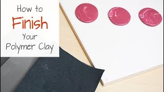 How to  Sand Buff amp Finish Polymer Clay  Beginners Guide  Comparison Demo of Varnishes amp Glazes [upl. by Allimac]