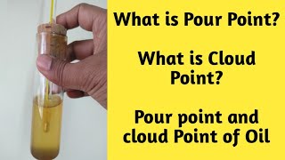 What is Pour Point  What is cloud Point  Pour Point and Cloud Point Definition of Pour Point [upl. by Annayehc726]