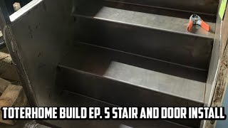 TOTERHOME BUILD EP 5 STAIRS AND DOOR INSTALL [upl. by Eisiam]