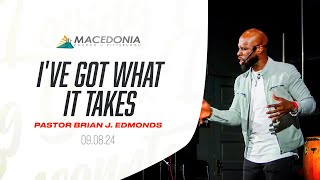 Ive Got What It Takes by Pastor Brian J Edmonds Is Now Available mcop deeper faith [upl. by Vahe]