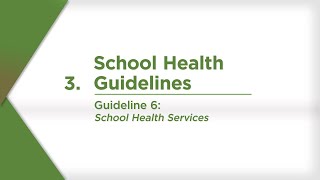 Guideline 6 School Health Services [upl. by Naugan]