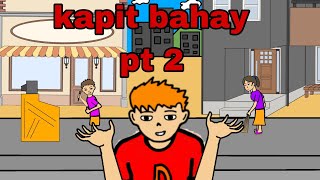 kapit bahay pt 2 [upl. by Arenat794]