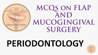 MCQs on Surgical Periodontics  Periodontology MCQs  Flap Surgery [upl. by Charlton]