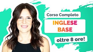 Corso di Inglese COMPLETO per principianti 8 ORE gratis [upl. by Ennoirb]