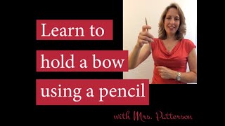 Learn to hold a bow using a pencil [upl. by Asiuqram]