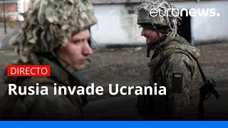 Rusia invade Ucrania última hora en directo [upl. by Lleunamme]