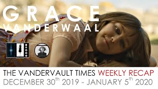 The VanderVault Times Recap of Dec 30 2019Jan 5 2020 in the Grace VanderWaal Universe GraceVerse [upl. by Sisenej]