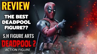 SH FIGURE ARTS DEADPOOL 2 FIGURE REVIEW [upl. by Millie872]