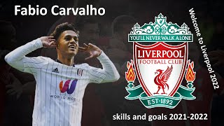 Фабиу Карвалью Fabio Carvalho skills and goals 2021  2022 Welcome to Liverpool [upl. by Alonso96]