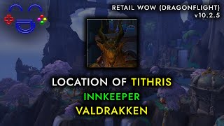 Tithris Location  Innkeeper  Valdrakken WoW [upl. by Mccartan]