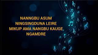 Nangbu asum Ningsingduna leire  karaoke  lyrics [upl. by Stephenie863]