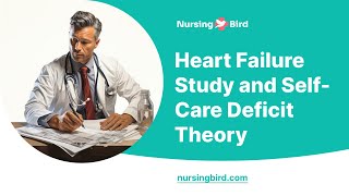 Heart Failure Study and SelfCare Deficit Theory  Essay Example [upl. by Devin]