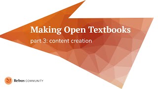 Making Open Textbooks  Part 3 content creation [upl. by Lladnek]