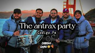 Codigo Fn  the antr4x party [upl. by Alanah]