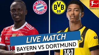 🔴BAYERN  DORTMUND LIVE  🔥LE KLASSIKER POUR LA 1ERE DE TUCHEL  FINALE POUR LE TITRE  BUNDESLIGA [upl. by Abihsot]