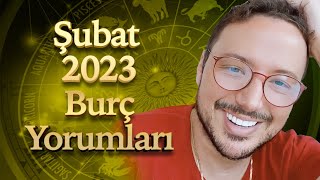 ŞUBAT 2023 AYLIK BURÇ YORUMLARI [upl. by Anelad]