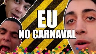 EU NO CARNAVAL [upl. by Alyt]