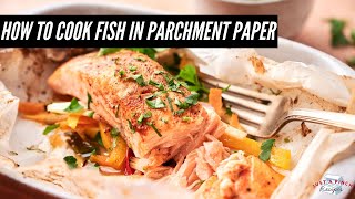 How to Cook Fish in Parchment Paper [upl. by Euginom]