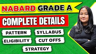 NABARD Grade A 2023 Exam Complete Details  Pattern  Syllabus  Eligibility  Cut Offs  Strategy [upl. by Ahsille]