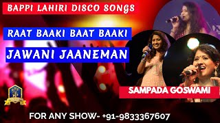 RAAT BAAKI BAAT BAAKI I JAWANI JAANEMAN I BAPPI LAHIRI DISCO SONGS I ASA BHOSLE I SAMPADA GOSWAMI [upl. by Ylirama]