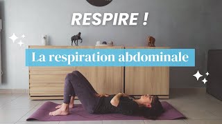 Comment apprendre à BIEN RESPIRER  La respiration abdominale [upl. by Akirdnwahs8]