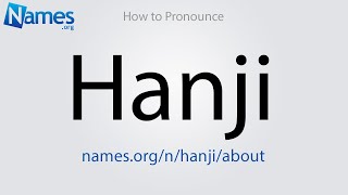 How to Pronounce Hanji [upl. by Naejarual900]