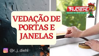 Vedação de Portas e Janelas  RJDIEHL [upl. by Udelle]