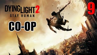 DYING LIGHT 2  COOP  GAMEPLAY WALKTHROUGH  Part 9  Missing Persons [upl. by Eiramannod631]