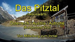 Das Pitztal talauswärts  Von Mittelberg zum Inntal  Austria Tirol – Full length  Real time [upl. by Loftis]