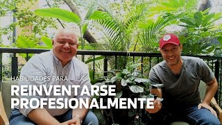 HABILIDADES PARA REINVENTARSE PROFESIONALMENTE [upl. by Engedi351]