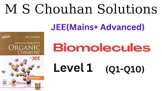 Biomolecules  Level 1  Q1  Q10  JEE  M S CHOUHAN SOLUTIONS  GM Academy [upl. by Misti373]