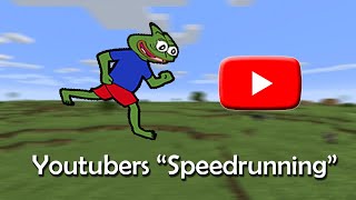 When Youtubers quotSpeedrunquot Minecraft [upl. by Eet]