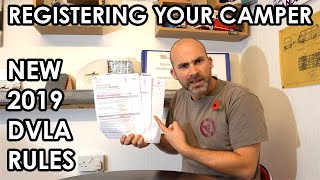 HOW TO REGISTER YOUR CAMPER WITH THE DVLA 2019 Are the new rules better or worse [upl. by Tennes]