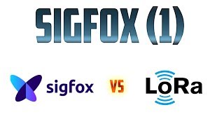 Sigfox 1 Sigfox Vs LoRa [upl. by Attehcnoc375]