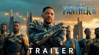 Black Panther 3 Trailer 2025  Will Smith  Marvel Studios [upl. by Suoirrad]