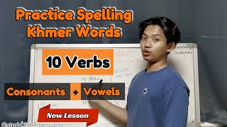 Practice Spelling Khmer Word With 10 verbs consonants  vowels  Khmer Vocabulary  Study Khmer [upl. by Ecyor]